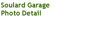 Text Box: Soulard GaragePhoto Detail